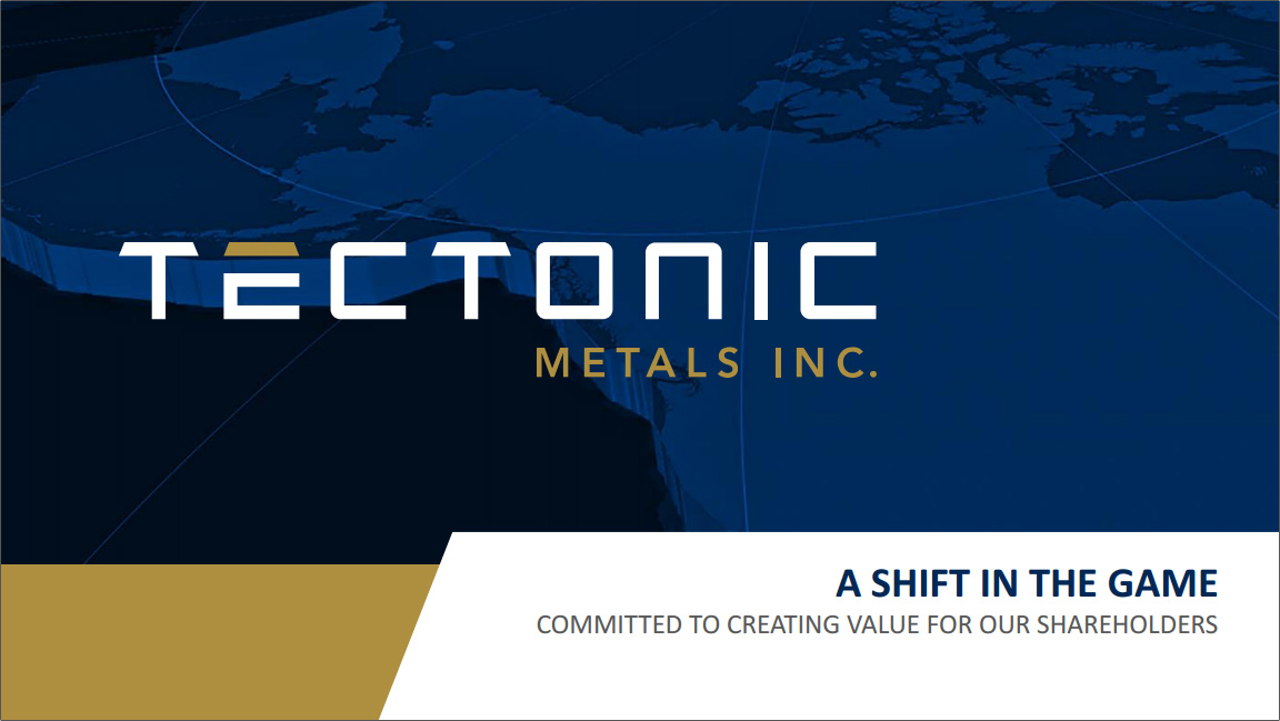 Tectonic Metals Inc. Presentation